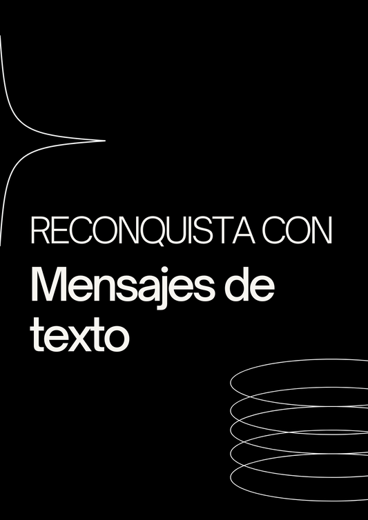 RECONQUISTA A TU EX CON MENSAJES DE TEXTO + HAZ QUE SEA TU HILO ROJO